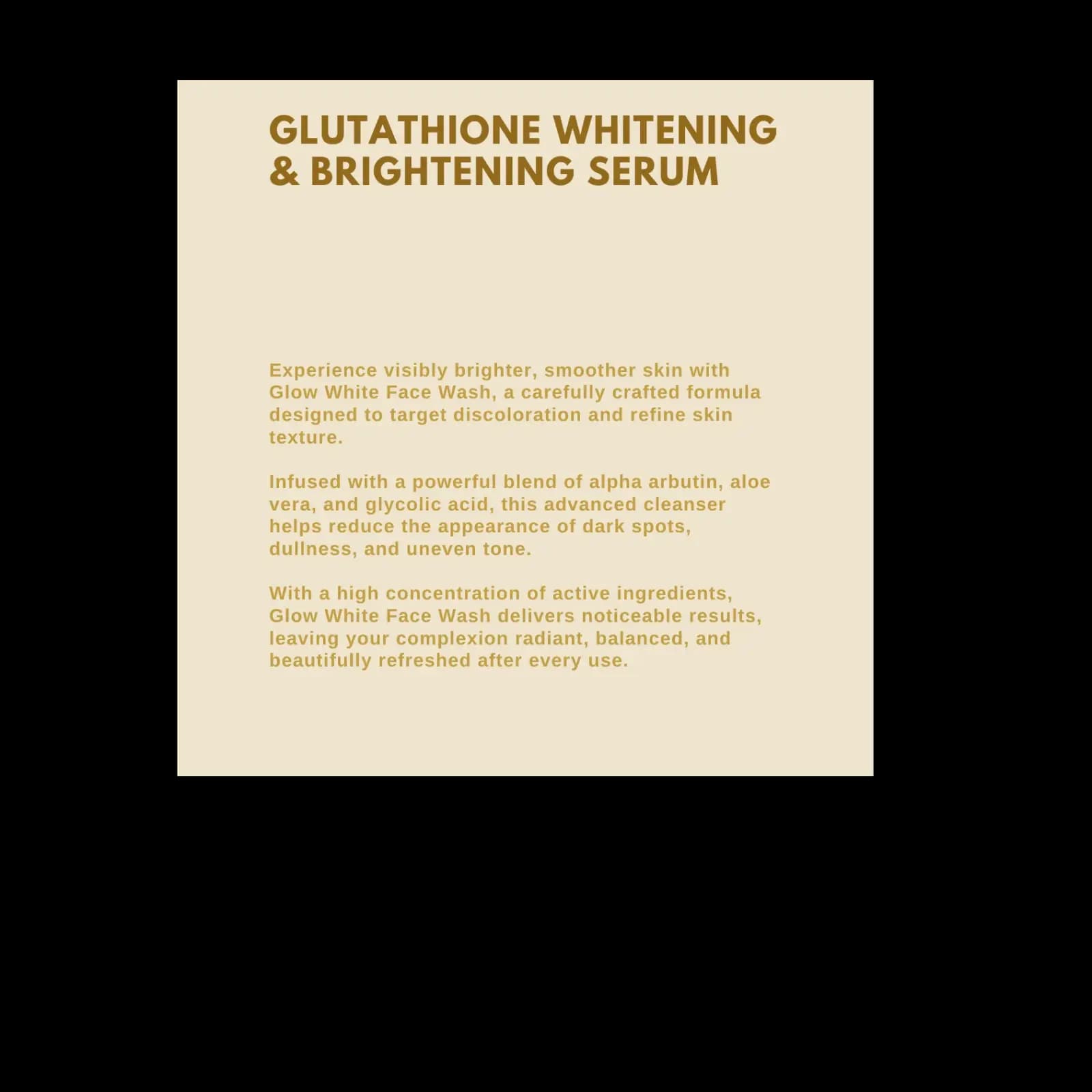 Glow Wite (Whitening Serum) | GLUTATHIONE WHITENING AND BRIGTHENING SERUM